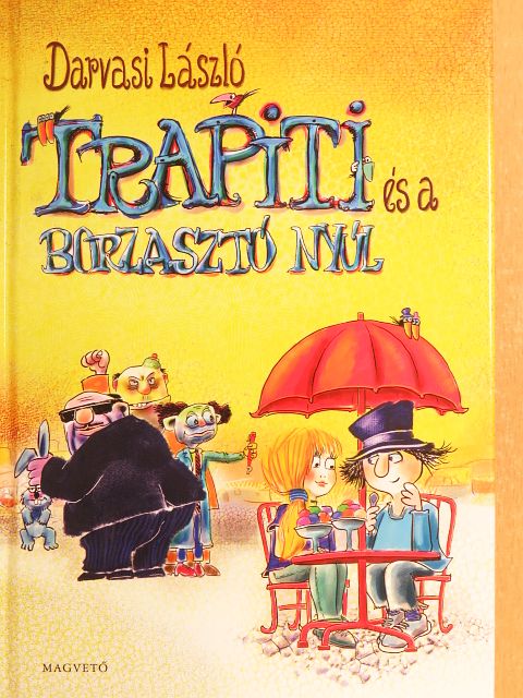 Darvasi László - Trapiti és a borzasztó nyúl [antikvár]