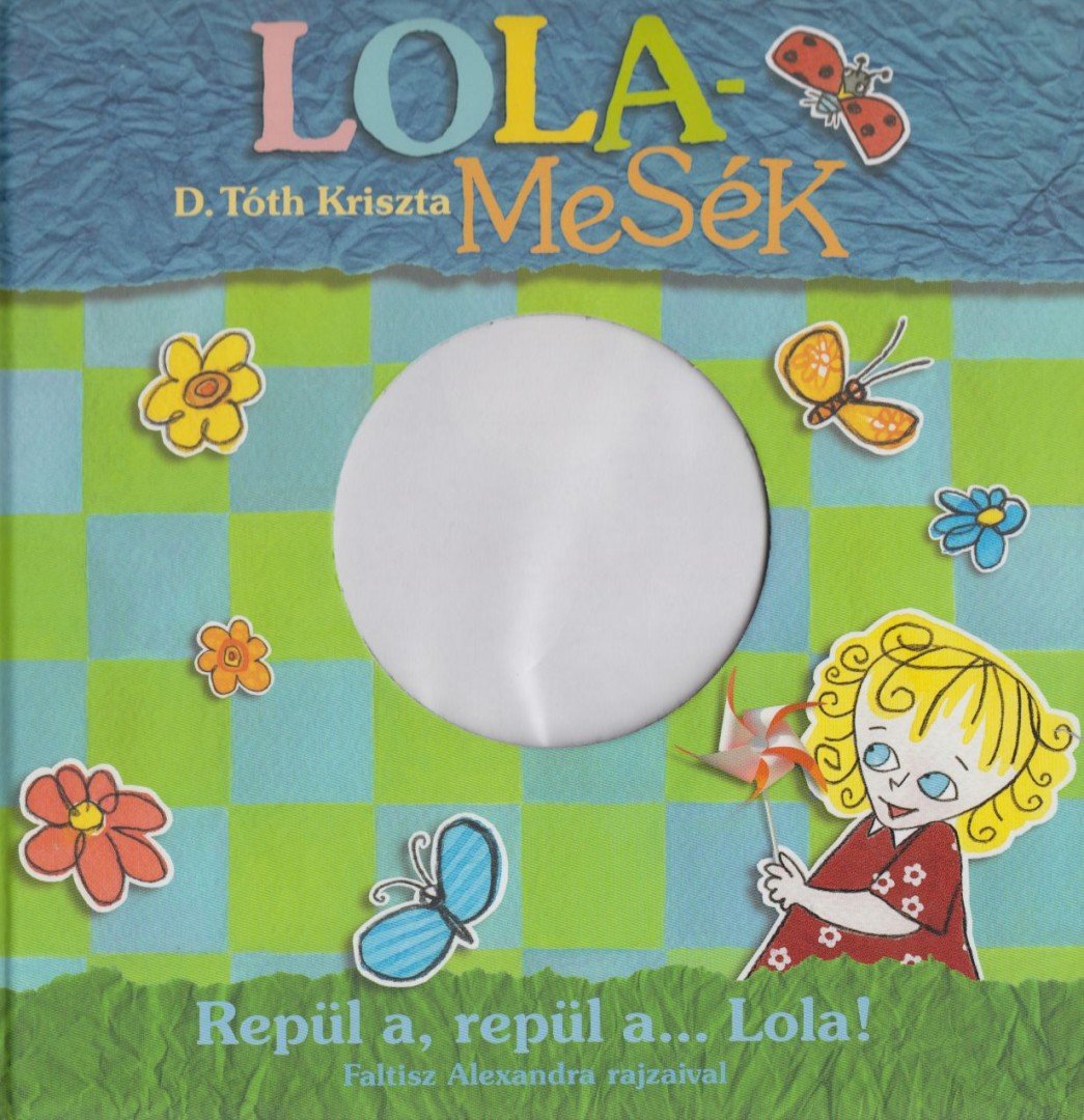 D. TÓTH KRISZTA - Lolamesék [antikvár]