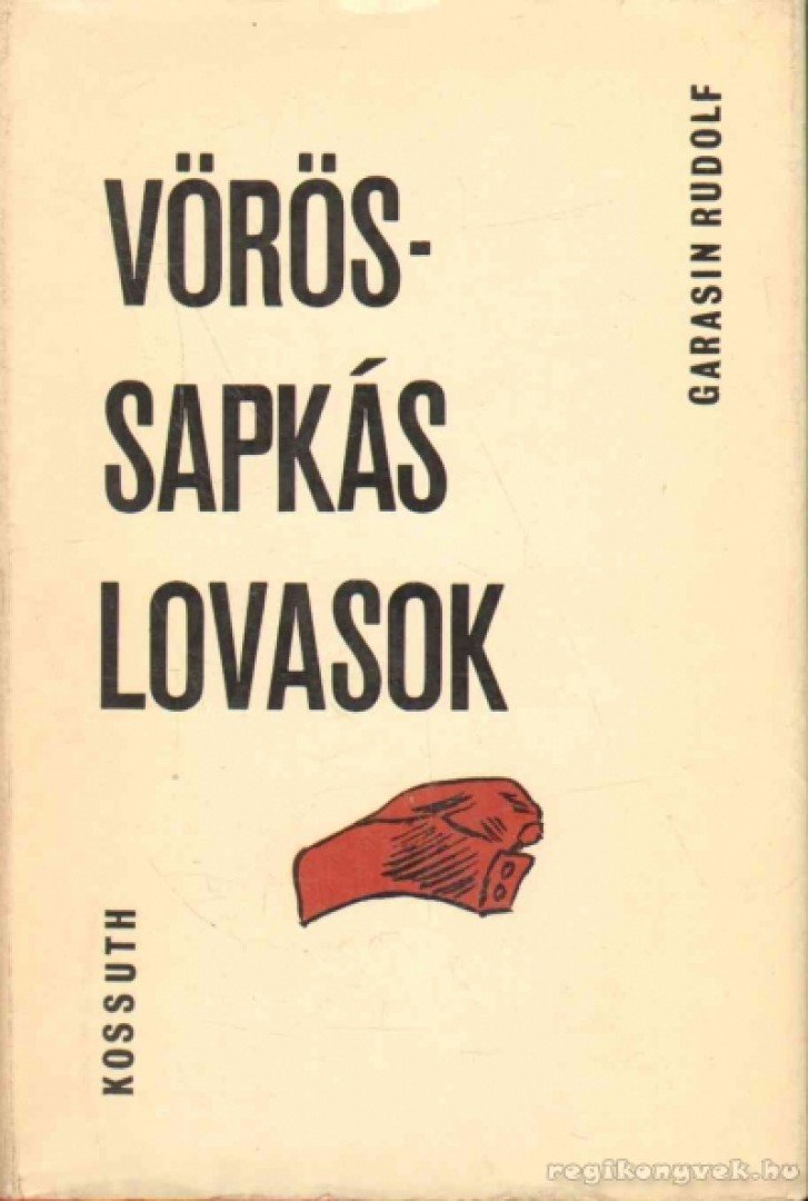 Garasin Rudolf - Vörössapkás lovasok [antikvár]
