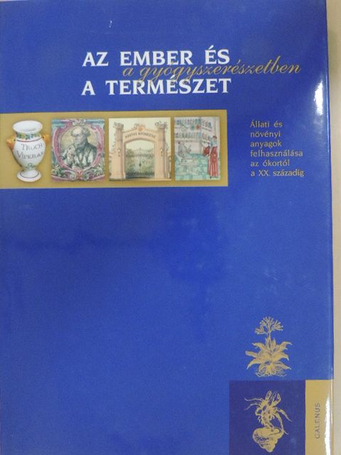Dr. Szarvasházi Judit - Az ember és a természet a gyógyszerészetben [antikvár]