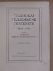 Tomka Emil - Technikai fejlődésünk története 1867-1927 [antikvár]