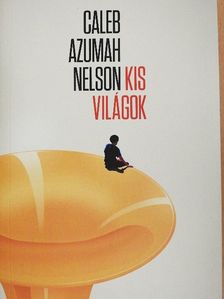 Caleb Azumah Nelson - Kis világok [antikvár]