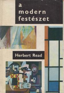 Read, Herbert - A modern festészet [antikvár]