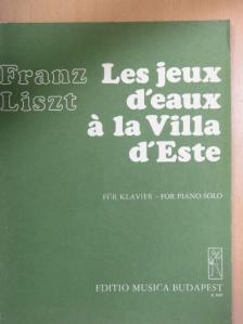Franz Liszt - Les jeux d'eaux á la Villa d'Este - Wasserspiele in der Villa d'Este [antikvár]