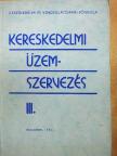 Dr. Engel Gábor - Kereskedelmi üzemszervezés III. [antikvár]