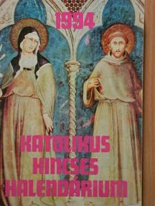 Barsi Balázs - Katolikus Kincses Kalendárium 1994. [antikvár]