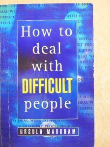 Ursula Markham - How to Deal with Difficult People [antikvár]