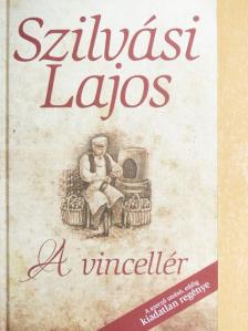 Szilvási Lajos - A vincellér [antikvár]