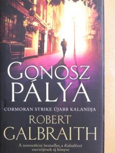 Robert Galbraith - Gonosz pálya [antikvár]