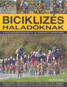 Edward Pickering - Biciklizés haladóknak [antikvár]