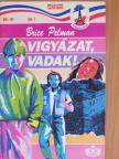 Brice Pelman - Vigyázat, vadak! [antikvár]