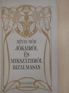 Révay Mór - Jókairól és Mikszáthról bizalmasan [antikvár]
