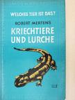 Robert Mertens - Kriechtiere und Lurche [antikvár]