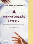 Dr. Eben Alexander - A mennyország létezik [antikvár]