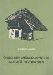 BÁRDOSI JÁNOS - Őrségi népi műemlékegyüttes Szalafő Pityerszerén [antikvár]