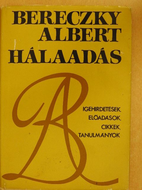 Bereczky Albert - Hálaadás [antikvár]