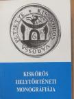 Araczki László - Kiskőrös helytörténeti monográfiája [antikvár]