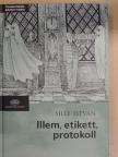 Dr. Sille István - Illem, etikett, protokoll [antikvár]