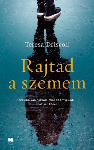 Teresa Driscoll - Rajtad a szemem [eKönyv: epub, mobi]