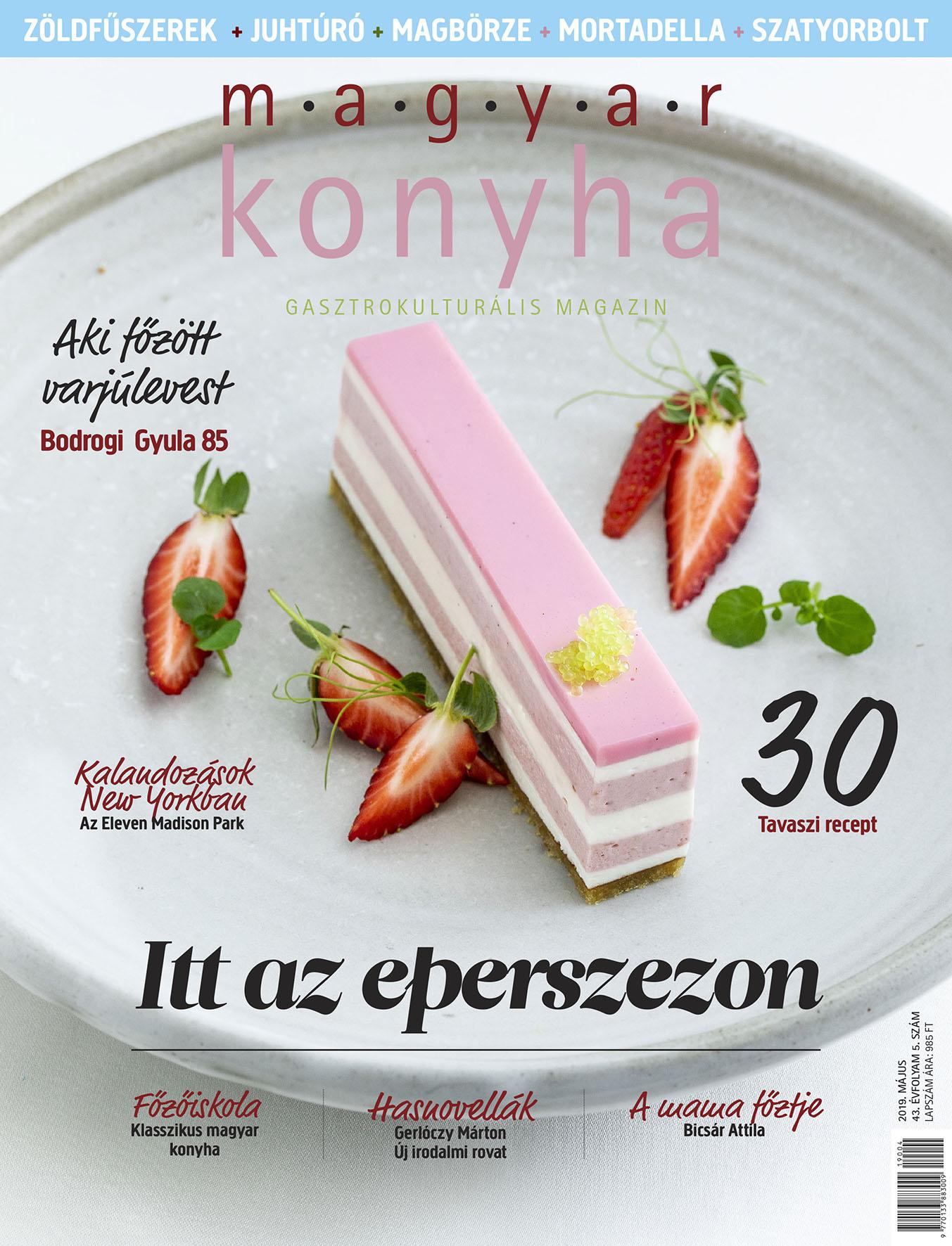 Magyar Konyha - Magyar Konyha - 2019. május (43. évfolyam 5. szám)