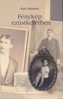 ATKINSON, KATE - Fénykép ezüstkeretben [antikvár]