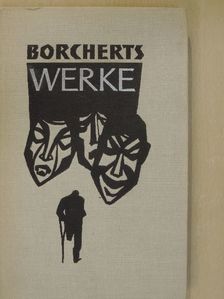 Wolfgang Borchert - Wolfgang Borcherts Werke [antikvár]