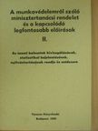 Dr. Beregszászy Attila - A munkavédelemről szóló minisztertanácsi rendelet és a kapcsolódó legfontosabb előírások II. [antikvár]