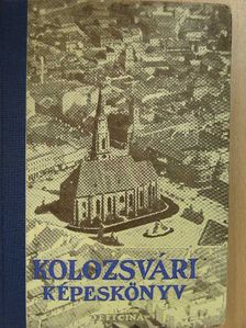 Biró József - Kolozsvári képeskönyv [antikvár]