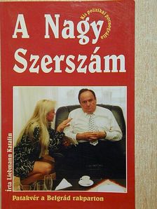 Liebmann Katalin - A Nagy Szerszám [antikvár]