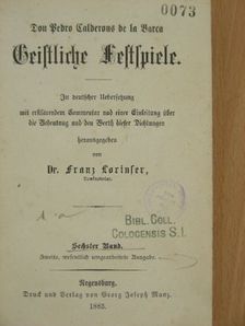 Don Pedro Calderon de la Barca - Geistliche Festspiele 6. [antikvár]
