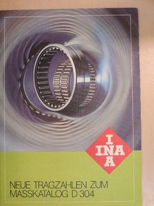 INA - Neue Tragzahlen zum Masskatalog D 304 [antikvár]