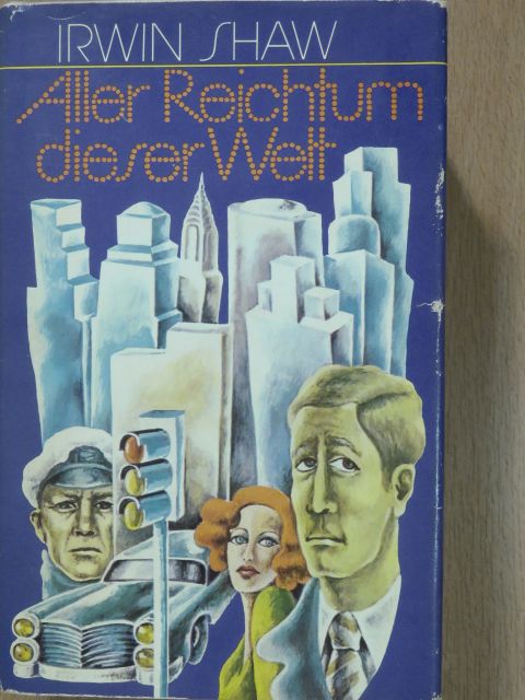 Irwin Shaw - Aller Reichtum dieser Welt [antikvár]