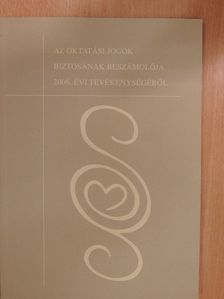 Az oktatási jogok biztosának beszámolója 2006. évi tevékenységéről [antikvár]