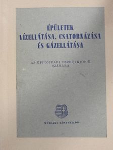 Ballai János - Épületek vízellátása, csatornázása és gázellátása [antikvár]