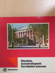 Moszkva - Szovjet központi Forradalmi múzeum [antikvár]