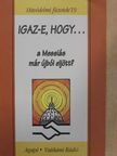 Benkő Antal S. J. - Igaz-e, hogy... a Messiás már újból eljött? [antikvár]