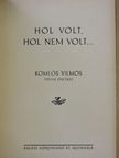 Komlós Vilmos - Hol volt, hol nem volt... [antikvár]
