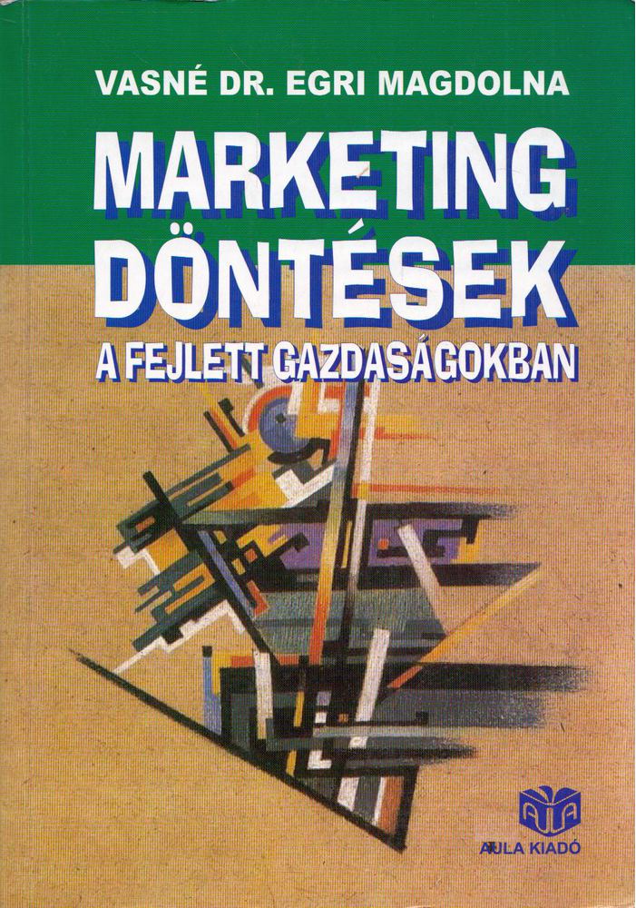 VASNÉ DR. EGRI MAGDOLNA - Marketingdöntések a fejlett gazdaságokban [antikvár]