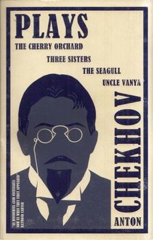 Anton Chekhov - Plays: The Cherry Orchard, Three Sisters, The Seagull and Uncle Vanya [antikvár]
