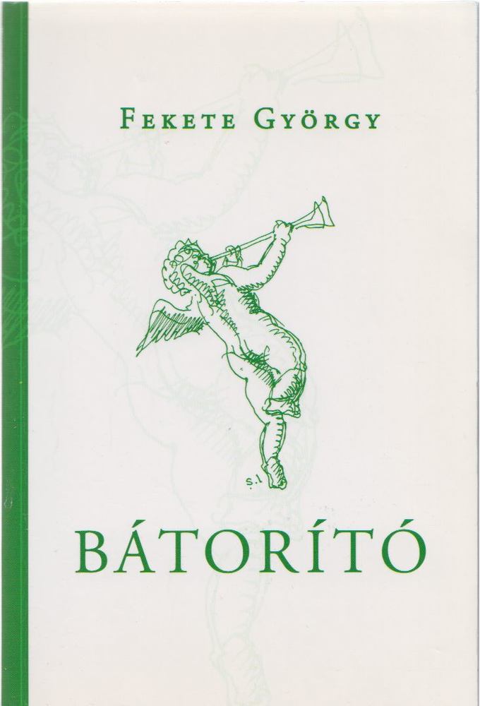 Fekete György - Bátorító [antikvár]