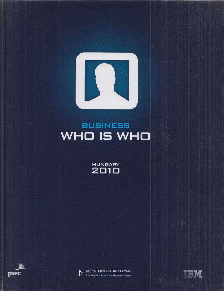 Dóra Melinda Tünde - Business Who is Who - Hungary 2010 [antikvár]