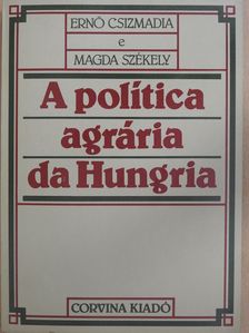 Csizmadia Ernő - A política agrária da Hungria (dedikált példány) [antikvár]