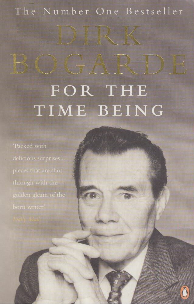 Dirk Bogarde - For The Time Being [antikvár]