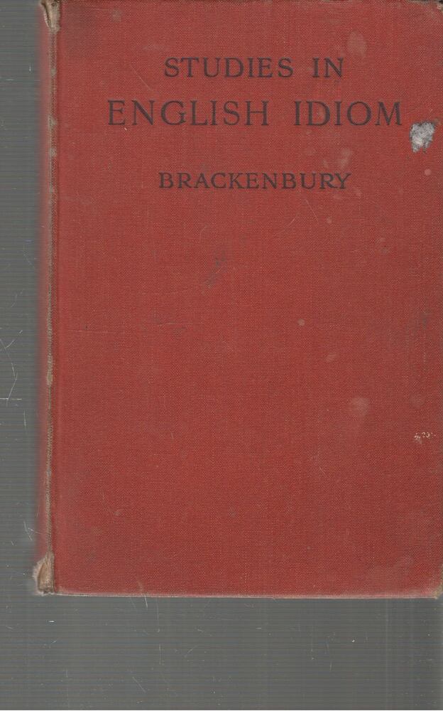 G. Brackenbury - Studies in English Idiom [antikvár]