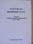 Becsei Zsuzsanna - Kultúra és rendszerváltás [antikvár]