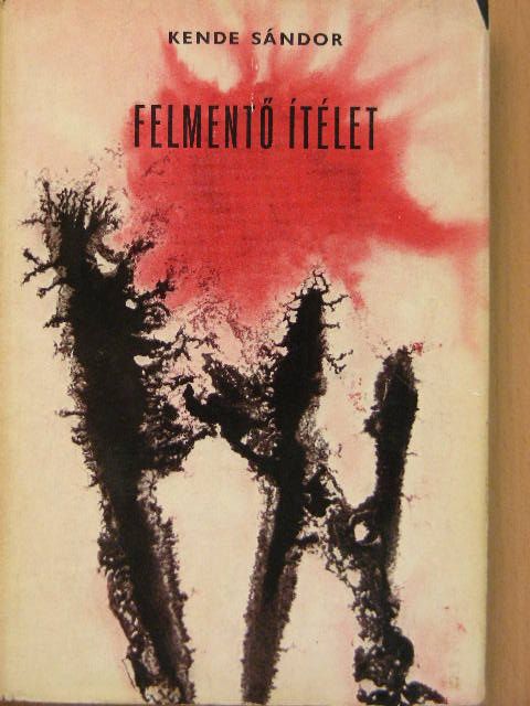 Kende Sándor - Felmentő ítélet [antikvár]