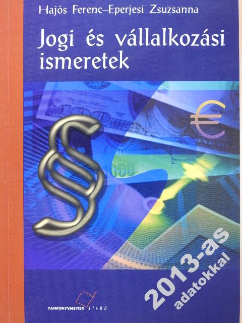 Eperjesi Zsuzsanna - Jogi és vállalkozási ismeretek [antikvár]