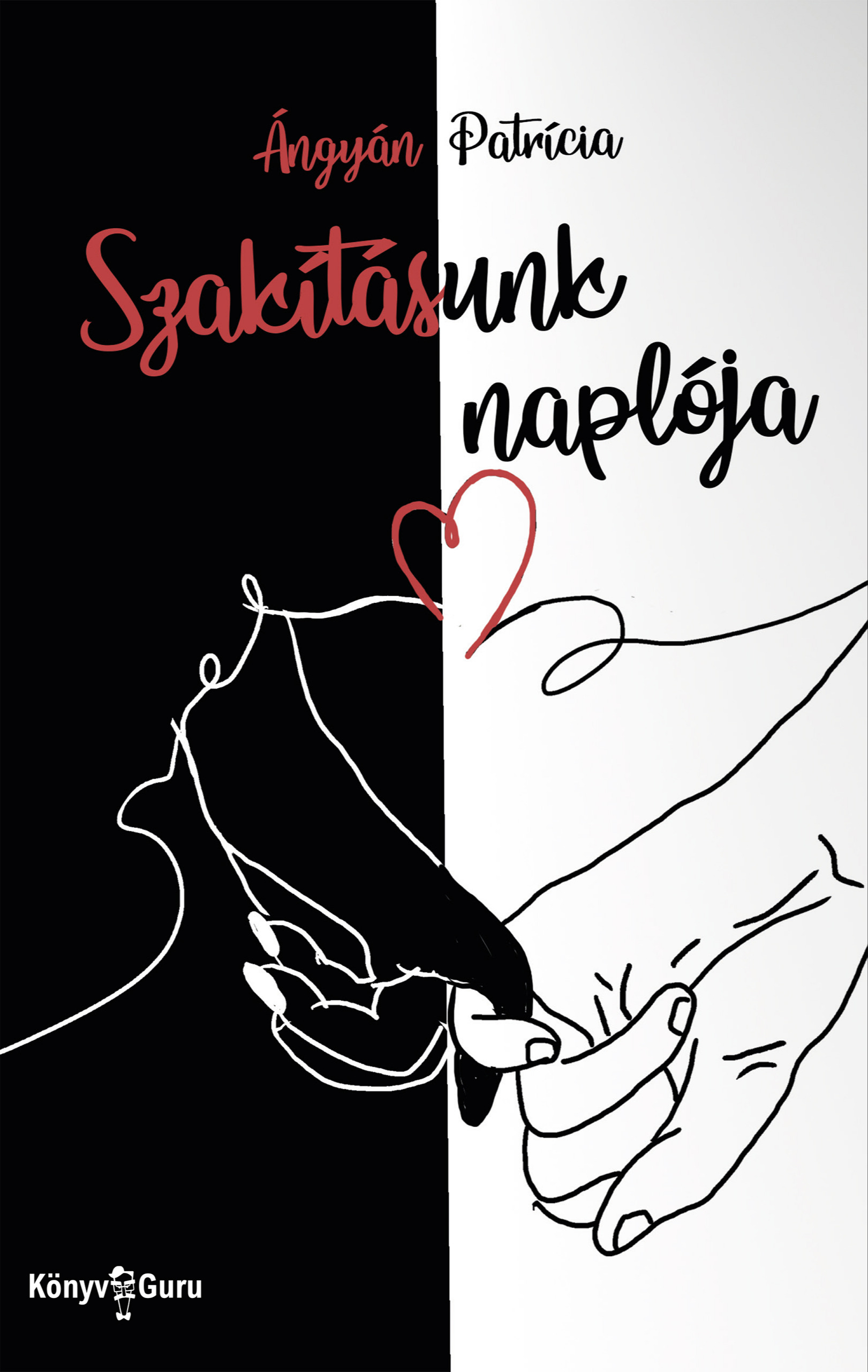 Patrícia Ángyán - Szakításunk naplója [eKönyv: epub, mobi]