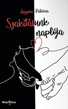 Patrícia Ángyán - Szakításunk naplója [eKönyv: epub, mobi]