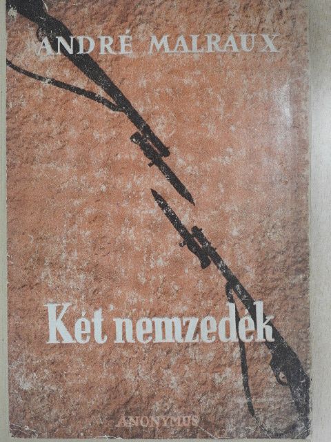 André Malraux - Két nemzedék [antikvár]